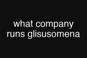 what company runs glisusomena